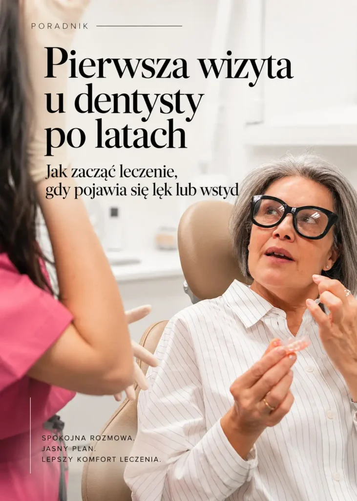 Pierwsza wizyta u dentysty po latach – spokojna rozmowa pacjentki z zespołem stomatologicznym w Poznaniu